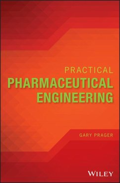 Practical Pharmaceutical Engineering (eBook, PDF) - Prager, Gary