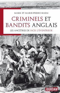 Criminels et bandits anglais (eBook, ePUB) - Haem, Mark; Haem, Marie-Pierre