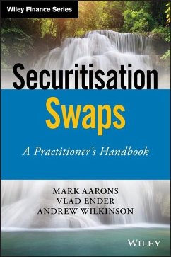 Securitisation Swaps (eBook, PDF) - Aarons, Mark; Ender, Vlad; Wilkinson, Andrew