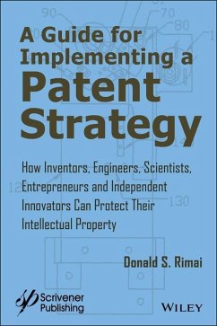 A Guide for Implementing a Patent Strategy (eBook, PDF) - Rimai, Donald S.