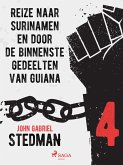 Reize naar Surinamen en door de binnenste gedeelten van Guiana 4 (eBook, ePUB)