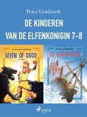 De kinderen van de elfenkoningin 7-8 (eBook, ePUB) De kinderen van de elfenkoningin 7-8 (eBook, ePUB)