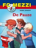 FC Mezzi 1 - De Pauze (eBook, ePUB) FC Mezzi 1 - De Pauze (eBook, ePUB)