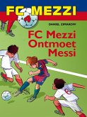 FC Mezzi 4 - FC Mezzi ontmoet Messi (eBook, ePUB)
