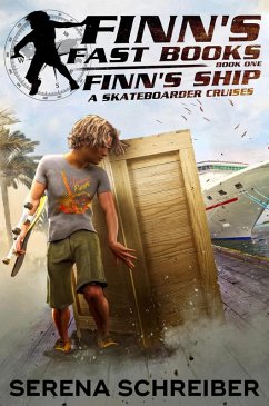 Cover Finn's Ship--a skateboarder cruises (Finn's Fast Books, #1) (eBook, ePUB)