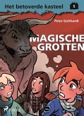 Het betoverde kasteel 5 - Magische Grotten (eBook, ePUB)