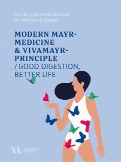 Modern Mayr-Medicine & VIVAMAYR-Principle (eBook, PDF) - Stossier, Harald; Stossier, Georg