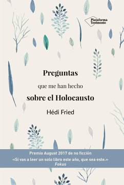 Preguntas que me han hecho sobre el Holocausto (eBook, ePUB) - Fried, Hédi