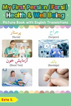 My First Persian (Farsi) Health and Well Being Picture Book with English Translations (Teach & Learn Basic Persian (Farsi) words for Children, #23) (eBook, ePUB) - S., Esta