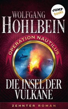 Die Insel der Vulkane / Operation Nautilus Bd.10 (eBook, ePUB) - Hohlbein, Wolfgang