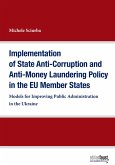 Implementation of State Anti-Corruption and Anti-Money Laundering Policy in the EU Member States (eBook, ePUB)