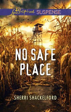 No Safe Place (Mills & Boon Love Inspired Suspense) (eBook, ePUB) - Shackelford, Sherri