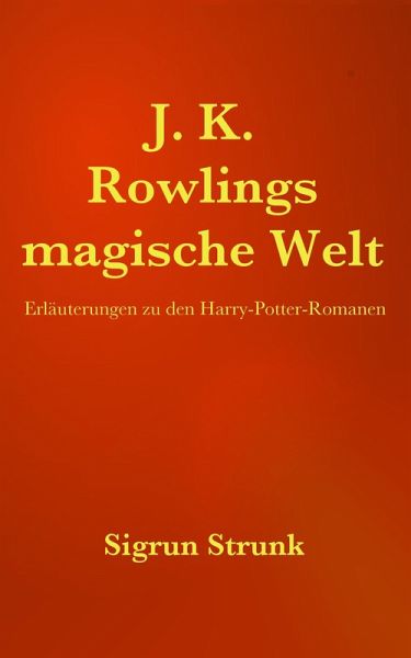 J.K. Rowlings magische Welt (eBook, ePUB) J.K. Rowlings magische Welt (eBook, ePUB)