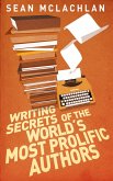 Writing Secrets of the World's Most Prolific Authors (eBook, ePUB)