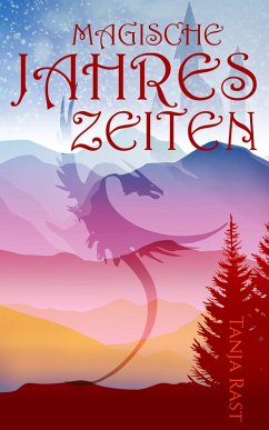 Magische Jahreszeiten (eBook, ePUB) - Rast, Tanja