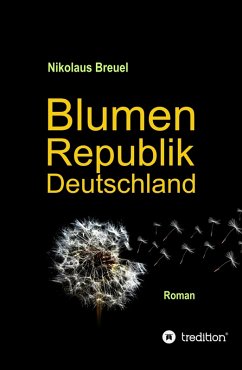 Blumenrepublik Deutschland (eBook, ePUB) - Breuel, Nikolaus