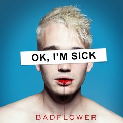 Ok,I'M Sick - Badflower