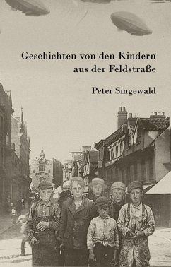 Cover Geschichten von den Kindern aus der Feldstraße (Die Feldstraßler, #1) (eBook, ePUB)