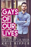 Gays of Our Lives (Queers of La Vista, #1) (eBook, ePUB)