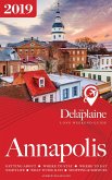 Annapolis - The Delaplaine 2019 Long Weekend Guide (Long Weekend Guides) (eBook, ePUB) Annapolis - The Delaplaine 2019 Long Weekend Guide (Long Weekend Guides) (eBook, ePUB)