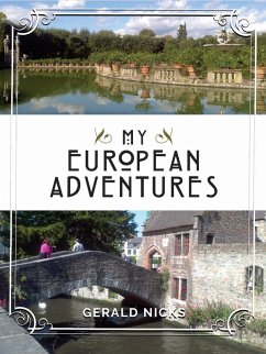 My European Adventures (eBook, ePUB) - Nicks, Gerald