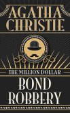 The Million Dollar Bond Robbery (eBook, ePUB) The Million Dollar Bond Robbery (eBook, ePUB)