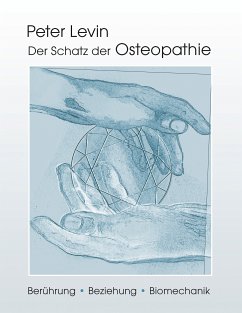 Der Schatz der Osteopathie (eBook, ePUB) - Levin, Peter