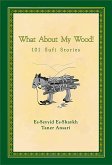What About My Wood! 101 Sufi Stories (eBook, ePUB) What About My Wood! 101 Sufi Stories (eBook, ePUB)