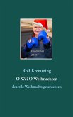 O Wei O Weihnachten (eBook, ePUB) O Wei O Weihnachten (eBook, ePUB)