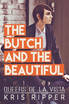 Cover The Butch and the Beautiful (Queers of La Vista, #2) (eBook, ePUB)