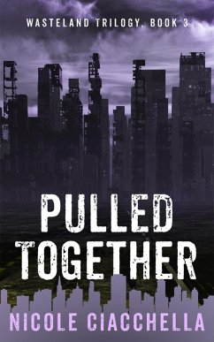 Pulled Together (Wasteland, #3) (eBook, ePUB) - Ciacchella, Nicole