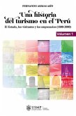 Una historia del turismo en el Perú. Volumen 1 (eBook, ePUB)