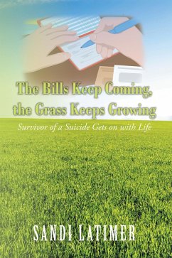 The Bills Keep Coming, the Grass Keeps Growing (eBook, ePUB)