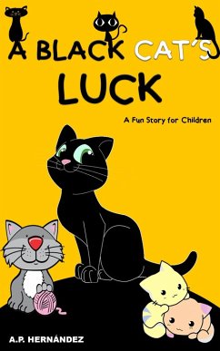 Black Cat's Luck: A Fun Story for Children (eBook, ePUB) - Hernandez, A. P.