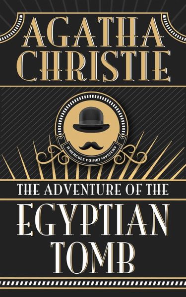 The Adventure of the Egyptian Tomb (eBook, ePUB) The Adventure of the Egyptian Tomb (eBook, ePUB)