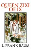 Queen Zixi of Ix (eBook, ePUB) Queen Zixi of Ix (eBook, ePUB)