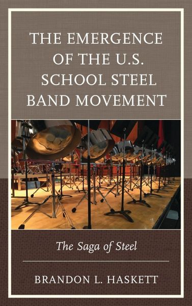 The Emergence of the U.S. School Steel Band Movement (eBook, ePUB)