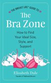 The Breast Life(TM) Guide to The Bra Zone (eBook, ePUB)
