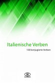Italienische Verben (100 Konjugierte Verben) (eBook, ePUB)