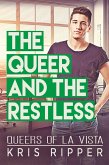 The Queer and the Restless (Queers of La Vista, #3) (eBook, ePUB)