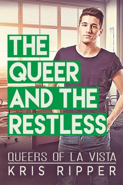 Cover The Queer and the Restless (Queers of La Vista, #3) (eBook, ePUB)