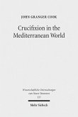 Crucifixion in the Mediterranean World (eBook, PDF)