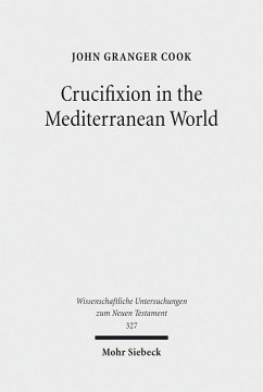 Crucifixion in the Mediterranean World (eBook, PDF) - Cook, John Granger