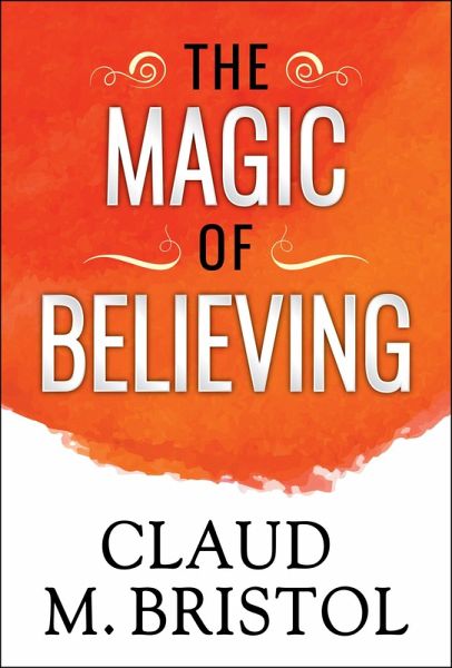 The Magic of Believing (eBook, ePUB)