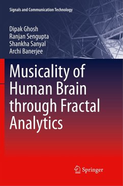 Musicality of Human Brain through Fractal Analytics - Ghosh, Dipak;Sengupta, Ranjan;Sanyal, Shankha