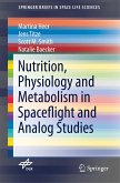 Nutrition Physiology and Metabolism in Spaceflight and Analog Studies
