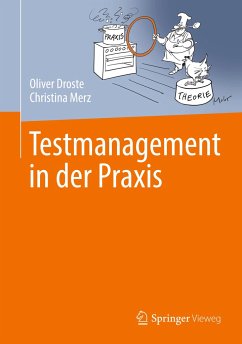 Testmanagement in der Praxis - Droste, Oliver;Merz, Christina