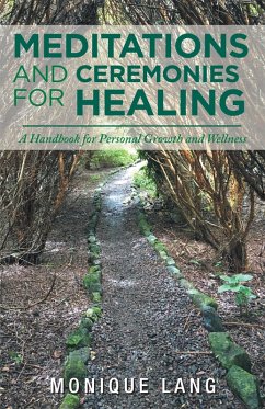 Meditations and Ceremonies for Healing (eBook, ePUB) - Lang, Monique
