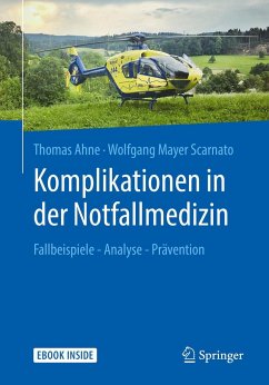 Komplikationen in der Notfallmedizin - Ahne, Thomas;Mayer Scarnato, Wolfgang