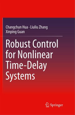 Robust Control for Nonlinear Time-Delay Systems - Hua, Changchun;Zhang, Liuliu;Guan, Xinping